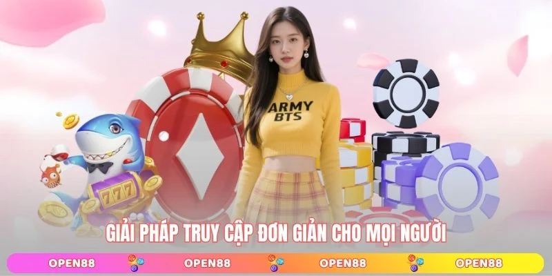Giải pháp truy cập đơn giản cho mọi người